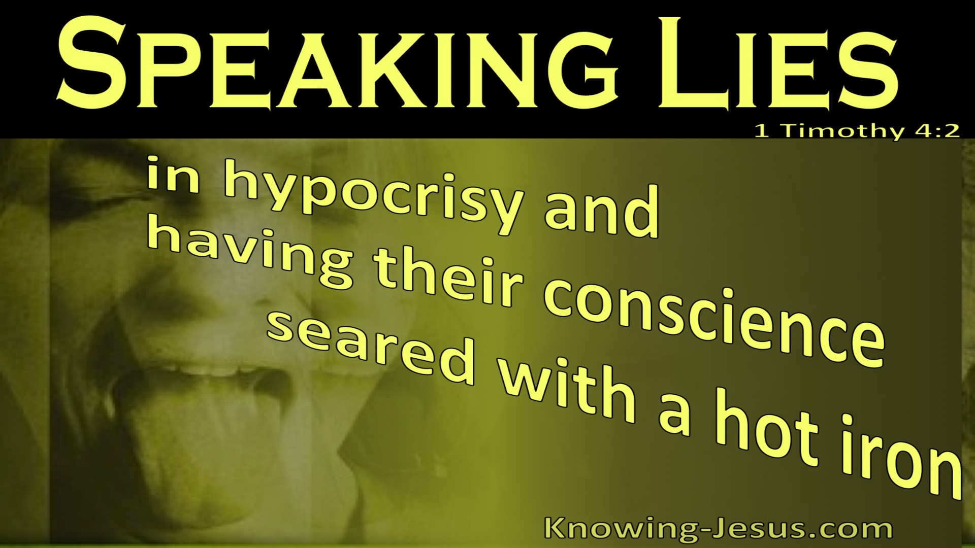 1 Timothy 4:2 Speaking Lies In Hypocrisy (yellow)